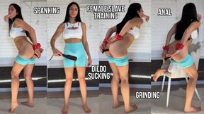 Female Training: Spanking, Anal, Dildo in the mouth, Grinding