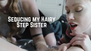 Seducing my Hairy Step Sister