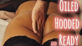 Oiled, Hooded, and Ready (part I) | 4k | mobile