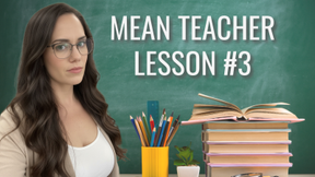 Mean Teacher Lesson # 3 - Accept What You Are