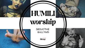 HUMILI Worship (Seductive Bullying)