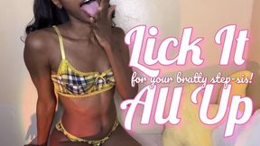 Lick It All Up For Your Bratty Step-Sis!