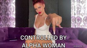 CONTROLLED BY ALPHA WOMAN