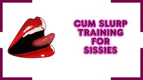 ** Cum Slurp Training For Sissies **