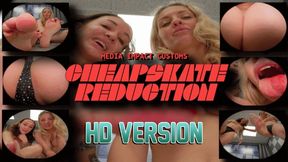 Cheapskate Reduction HD