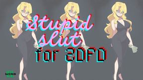 STUPID SLUT FOR 2DFD