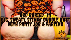 BBC Buried In Big, Sweaty, Stinky Bubble Butt With Panty Job And Farting 1920x1080 MP4