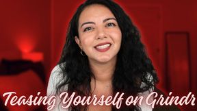 Teasing Yourself on Grindr