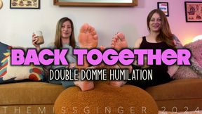 Back Together: Double Domme Humiliation