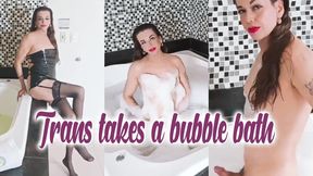 Trans girl takes a bubble bath