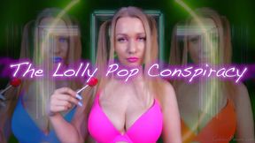 The Lolly Pop Conspiracy!