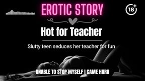 [EROTIC AUDIO STORY] Hot for Teacher