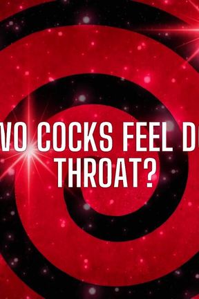 How&#039;s Two Cocks Feel Down Your Throat?