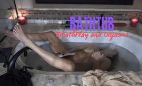 Tub Breath Play and Cums