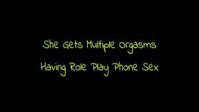 She Gets Multiple Orgasms Have Role Play Phone Sex