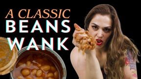 A Classic Beans Wank