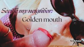 Secille my neighbor golden mouth
