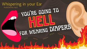 You're Going to HELL for wearing Diapers (audio only mp4)