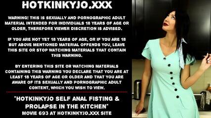 Hotkinkyjo self anal fisting & prolapse in the kitchen