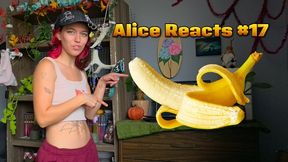 Alice Reacts 17