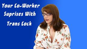Your Coworker Crush Surprises With Her Trans Cock