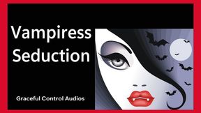 Vampiress Seduction - Vampire - Graceful Control Audios