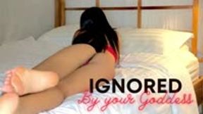IGNORED BY YOUR GODDESS