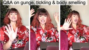 Q&A on gunge, tickling & body smelling