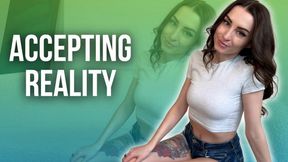Accepting Reality