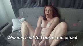 Mesmerized to freeze then posed 3