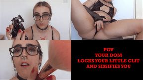 POV your dom sissifies you