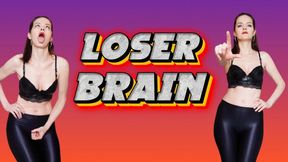 Loser brain