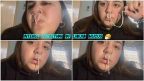 Intense secretion of liquid mucus