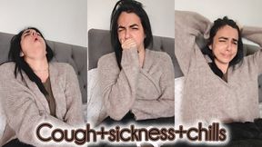 Cough+sickness+chills!
