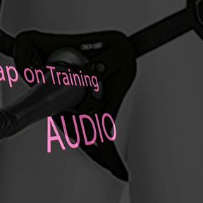 Strap on Training Audio Suck Me off Sissy Boi Gay