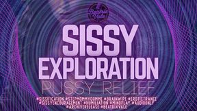 Sissy Exploration: Pussy Relief