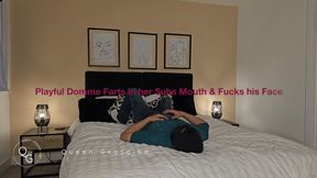 Playful Domme Farts in her Subs Mouth & Fucks his Face