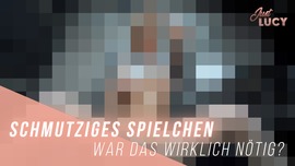 Schmutziges Spielchen - war das wirklich nötig?