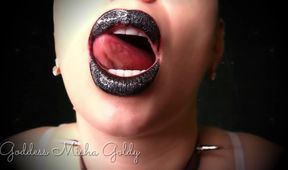 You're so fortunate that I let you worship and wank all over my glossy black lips!