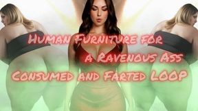 Human Furniture for a Ravenous Ass Consumed and Farted LOOP!