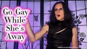 Go Gay While She's Away