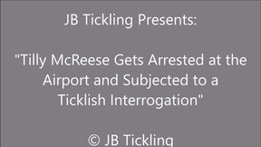 Tilly McReese Arrested and Interrogated at the Airport - HD