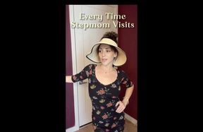 Every Time stepMom Visits
