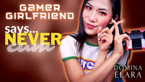 GamerGF Says Never Cum Ever