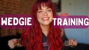 Wedgie Training - Wedgies for Beginners - Ginger Rae