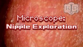 Microscope: Nipple Exploration