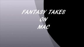 FANTASY TAKES ON MAC