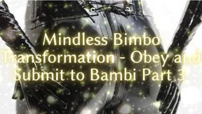 Mindless Bimbo Transformation - Obey and Submit to Bambi Part 3