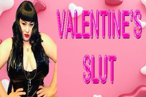 VALENTINE'S SLUT