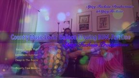 Country Music Lovin, Balloon Blowing BBW, Part One, SD 720 mp4